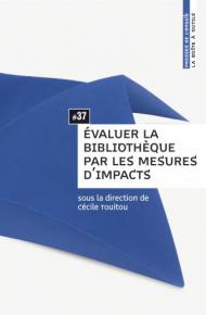 Première de couverture de l'ouvrage Evaluer la bibliothèque par les mesures d'impact